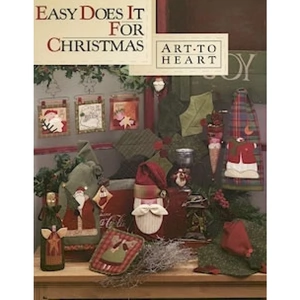 Art To Heart Quilting Book Easy Does It For Christmas