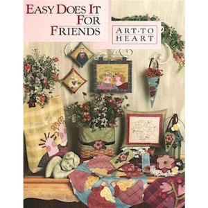 Art To Heart Quilting Book Easy Does It For Friends