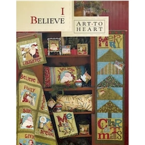 Art To Heart Quilting Book I Believe